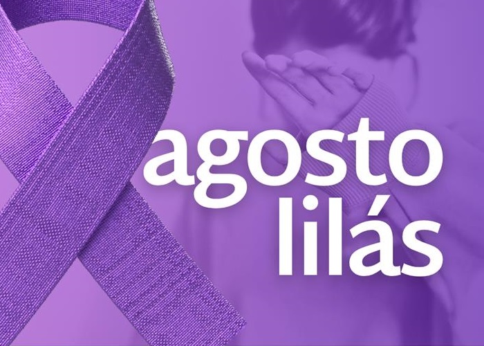 AGOSTO LILÁS - Mês de conscientização pelo fim da violência contra a mulher.