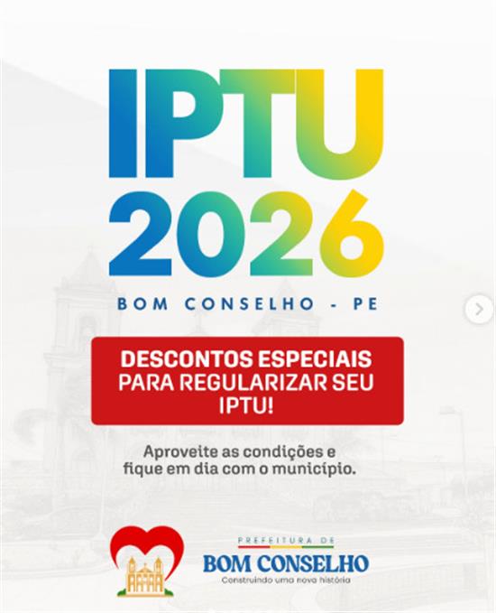 A Prefeitura de Bom Conselho oferece condições especiais para que os contribuintes regularizem o pag
